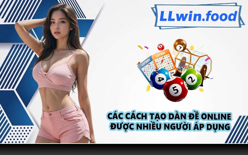 Các cách tạo dàn đề online được nhiều người áp dụng