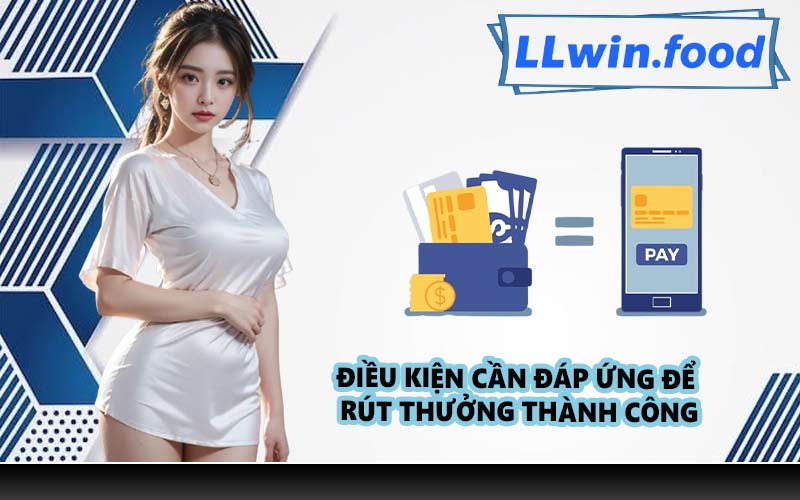 Điều kiện cần đáp ứng để rút thưởng thành công