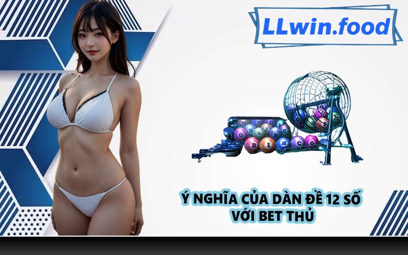 Ý nghĩa của dàn đề 12 số với bet thủ